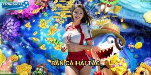 Bắn Cá Hải Tặc Kèo nhà cái family - Phiêu lưu cùng cướp biển huyền thoại