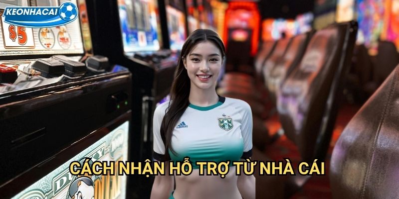 Cách nhận hỗ trợ từ nhà cái Kèo nhà cái family - Hướng dẫn chi tiết nhận thưởng từ A-Z