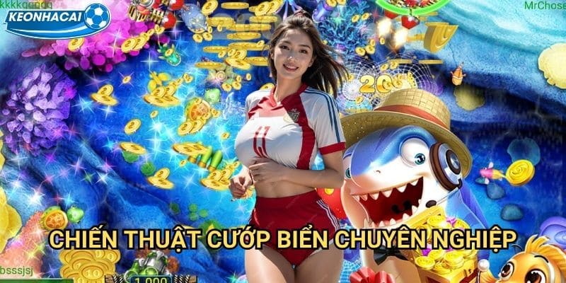 Bắn Cá Hải Tặc Kèo nhà cái family - Phiêu lưu cùng cướp biển huyền thoại 3 Chiến thuật cướp biển chuyên nghiệp