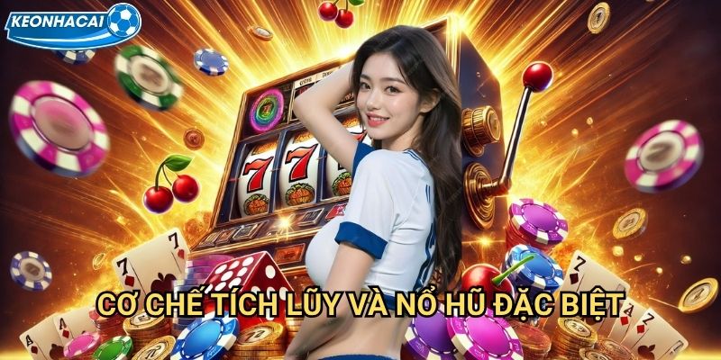 Nổ Hũ Thánh Kinh Kèo nhà cái family - Jackpot thiêng liêng tỷ đồng 3 Cơ chế tích lũy và nổ hũ đặc biệt