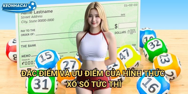 Xổ số siêu tốc Kèo nhà cái family - Trải nghiệm quay số nhanh như chớp 2 Đặc điểm và ưu điểm của hình thức xổ số tức thì