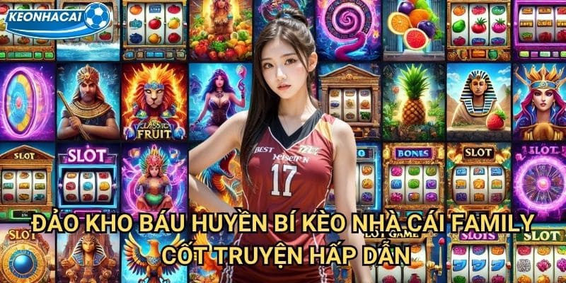 Đảo Kho Báu Huyền Bí Kèo nhà cái family - Phiêu lưu tìm kiếm báu vật 2 Đảo Kho Báu Huyền Bí Kèo nhà cái family cốt truyện hấp dẫn