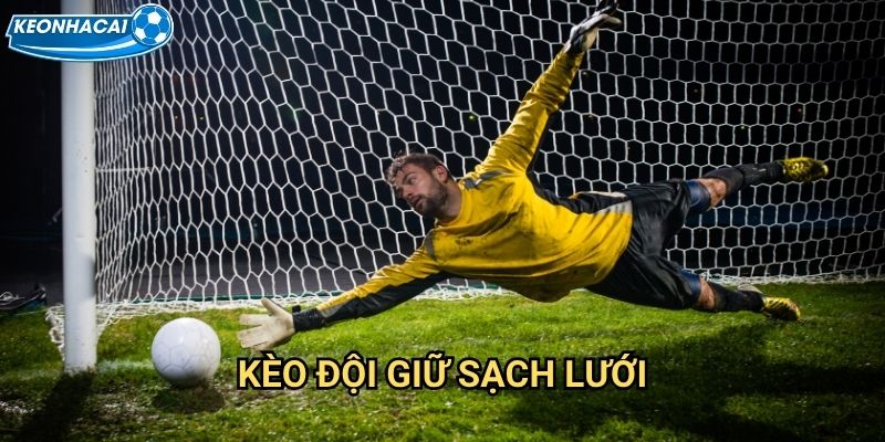 Kèo đội giữ sạch lưới Kèo nhà cái family - Clean sheet mang lại chiến thắng