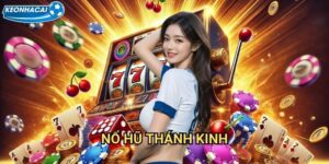 Nổ Hũ Thánh Kinh Kèo nhà cái family - Jackpot thiêng liêng tỷ đồng