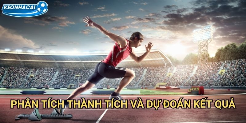Điền kinh Kèo nhà cái family - Cá cược vua các môn thể thao 3 Phân tích thành tích và dự đoán kết quả