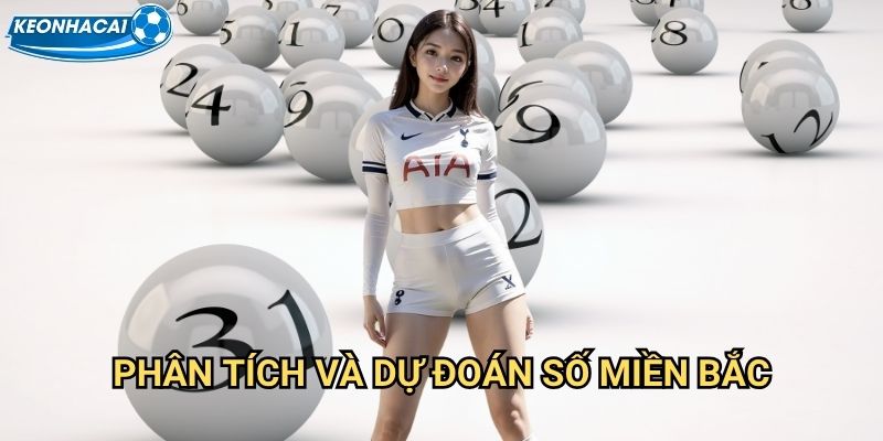 Xổ số miền bắc Kèo nhà cái family - Kết quả chính xác cập nhật realtime 3 Phân tích và dự đoán số miền bắc