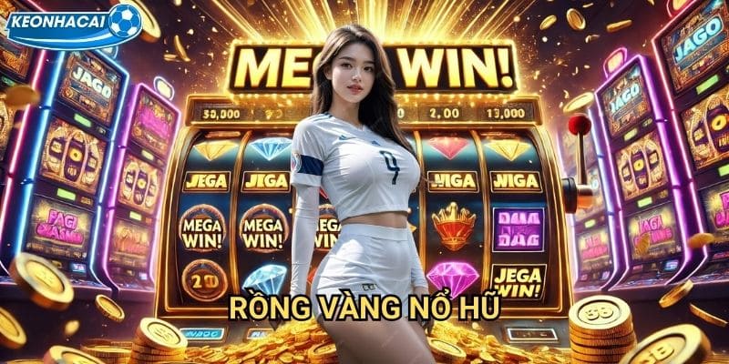 Rồng Vàng Nổ Hũ Kèo nhà cái family - Rồng thiêng giáng phúc tài lộc vô biên