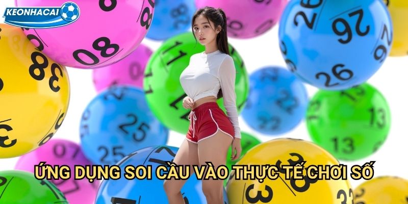 Cầu Số Tài Lộc Kèo nhà cái family - Bí quyết soi cầu chuẩn xác 3 Ứng dụng soi cầu vào thực tế chơi số