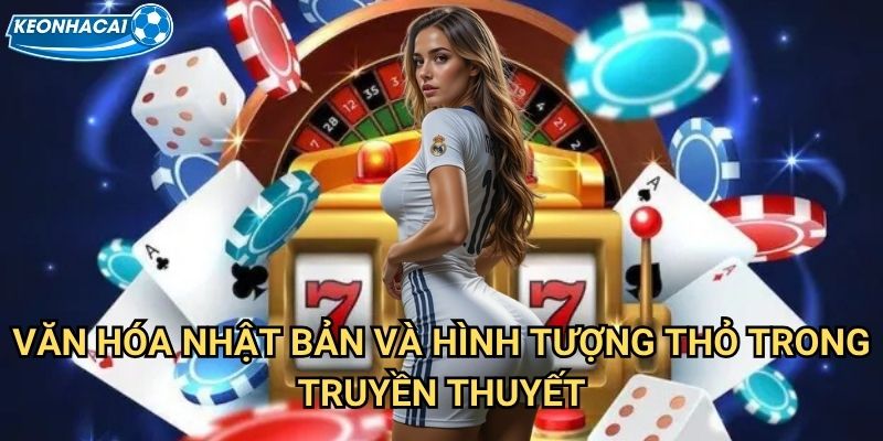 Slot Tukino Rabbit Kèo nhà cái family - Phiêu lưu cùng chú thỏ may mắn xứ Phù Tang 2 Văn hóa Nhật Bản và hình tượng thỏ trong truyền thuyết