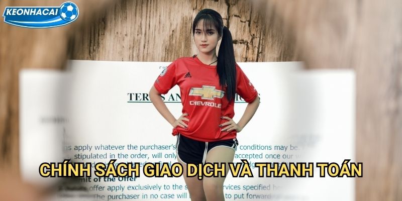Chính sách giao dịch và thanh toán