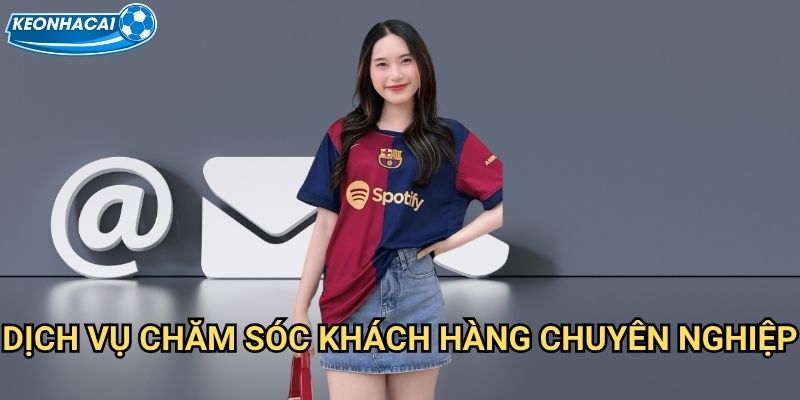 Dịch vụ chăm sóc khách hàng chuyên nghiệp
