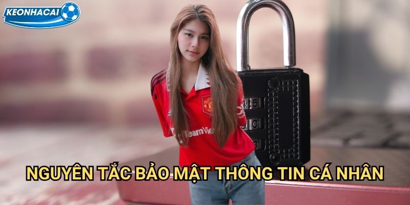 Nguyên tắc bảo mật thông tin cá nhân